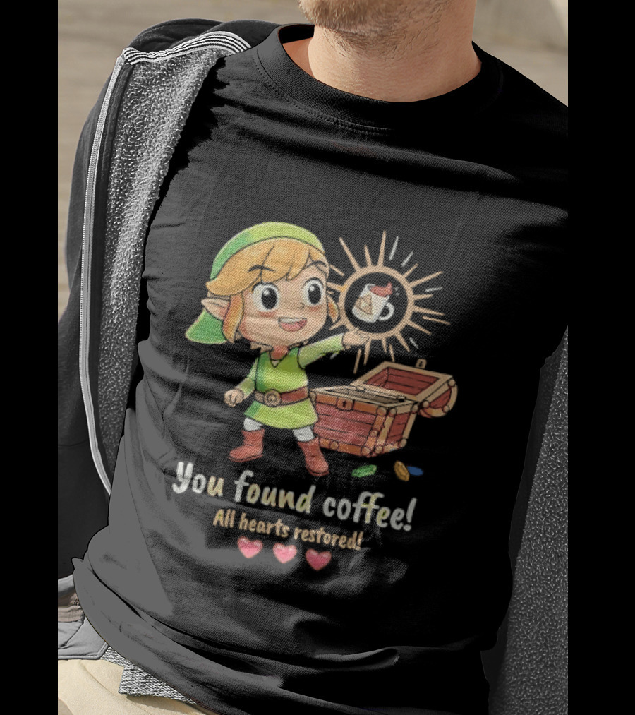 Zelda Gamer You Found Coffee All Hearts Restored Fantasy Adventure Cup Legend T-Shirt