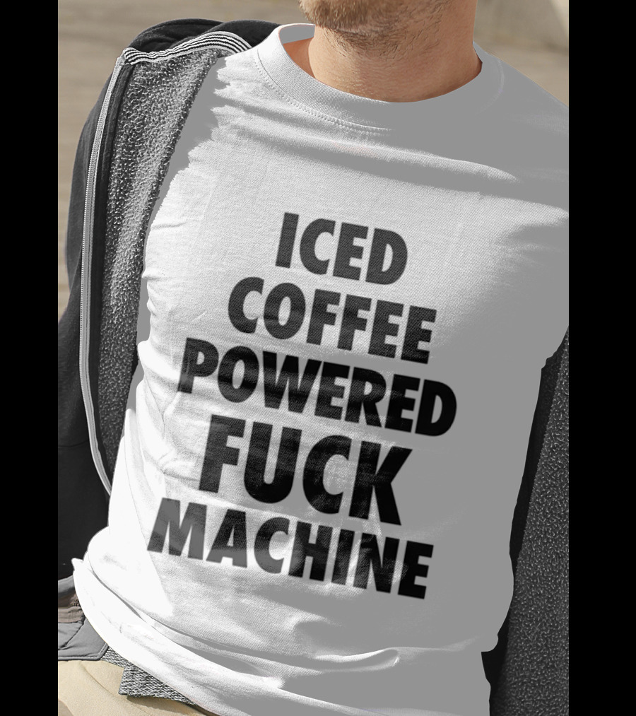 Iced Coffee Powered Bold Statement Machine T-Shirt