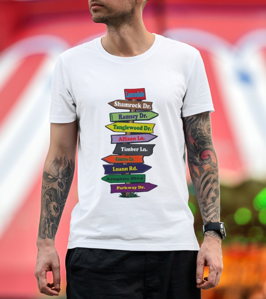 Lauradale Shamrock Ramsey Tanglewood Allison Timber Raintree Luann Aragona Parkway Street Signs T-Shirt