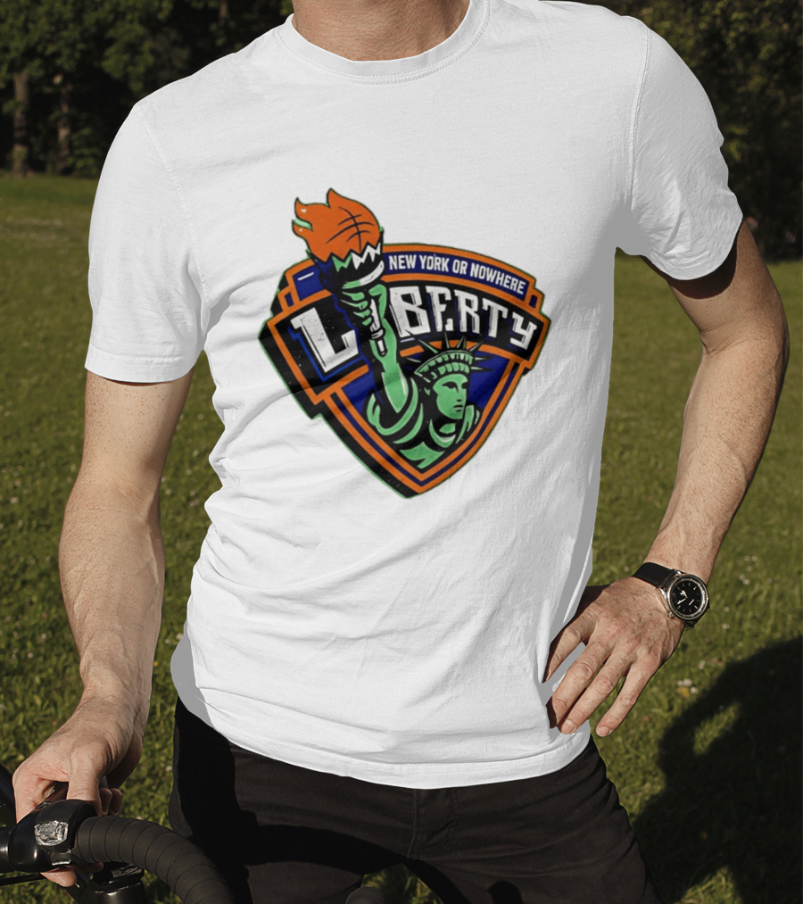 New York Or Nowhere Liberty NY Knicks Basketball Statue Of Liberty T-Shirt