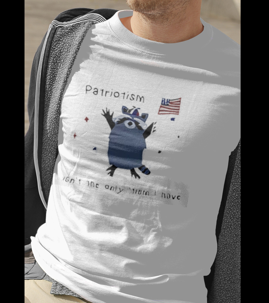 Patriotic Raccoon With Flag And Phrase Patriotism Isn't The Only Tism I Have T-Shirt
