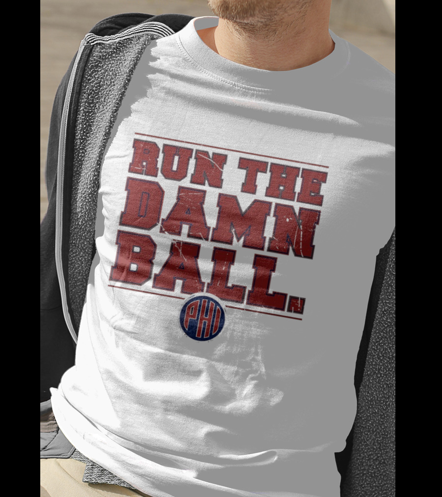 Philadelphia Phillies MLB 2026 Run The Damn Ball T-Shirt