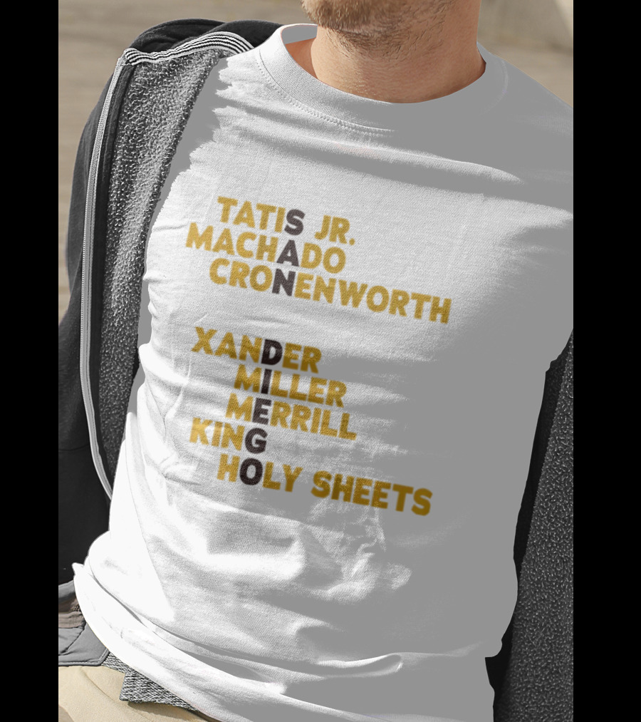 Tatis Jr Machado Cronenworth Xander Miller Merrill King Holy Sheets San Diego Padres Baseball Names 2026 T-Shirt