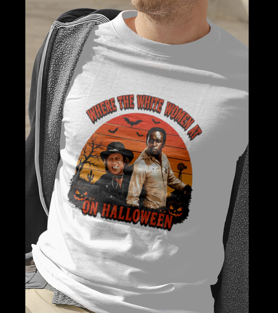 Where The White Women At Blazing Saddles Halloween Movie Scene With Characters And Pumpkins T-Shirt