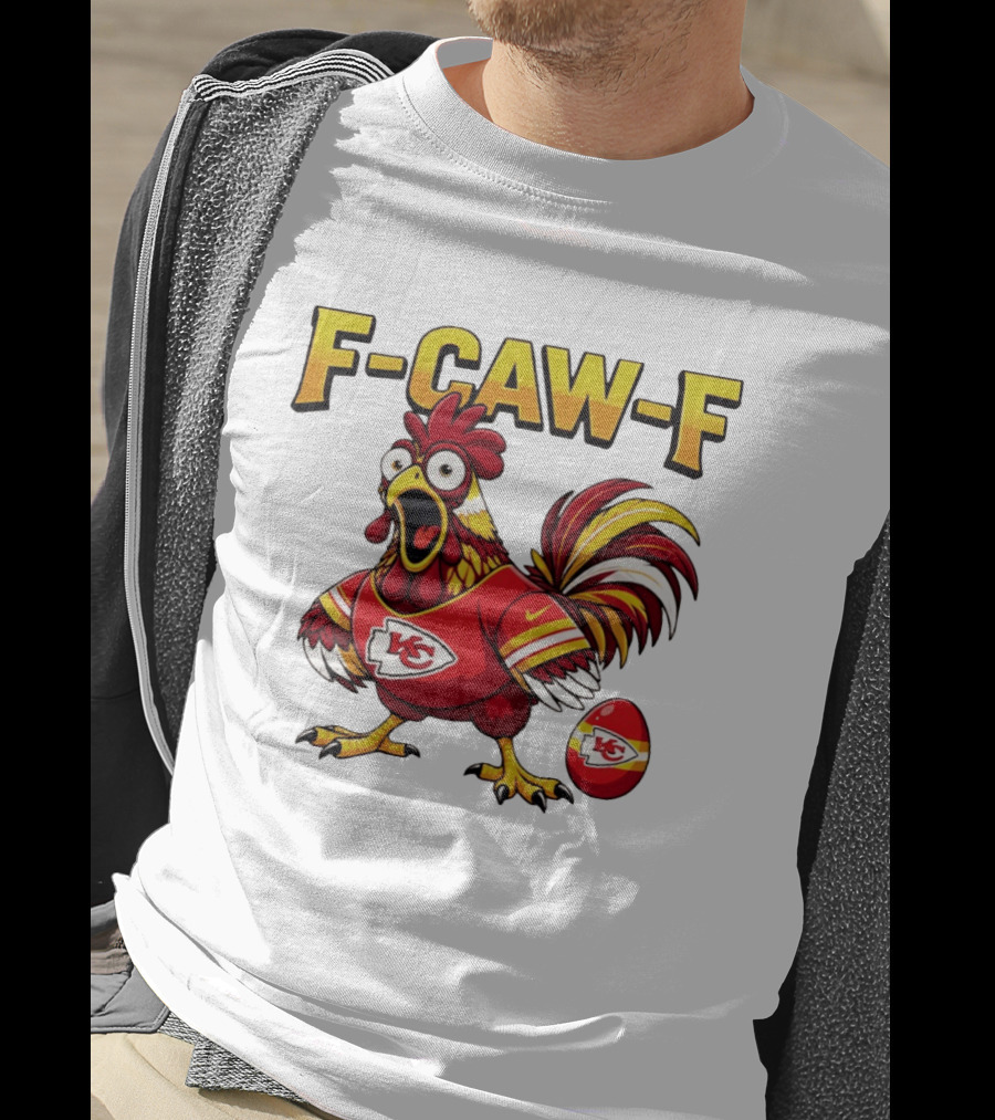 F Caw F Kansas City Chiefs Football 2026 Chicken T-Shirt