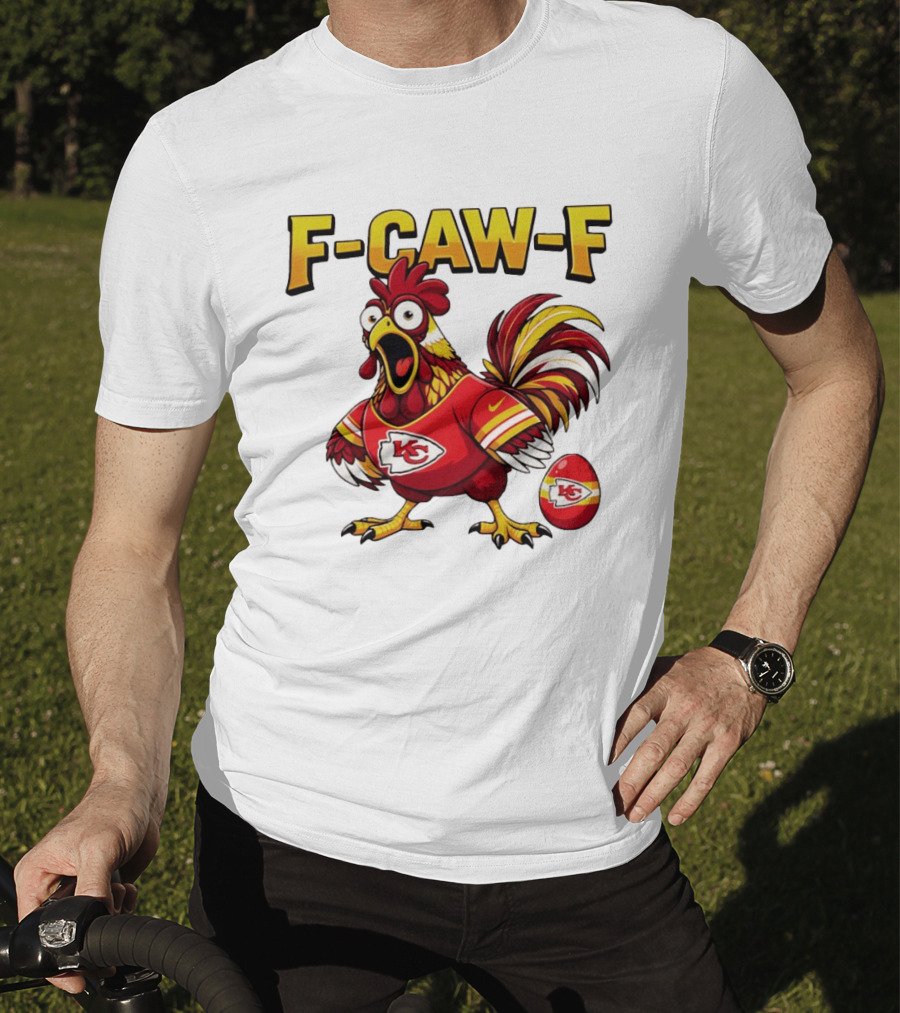 F Caw F Kansas City Chiefs Football 2026 Chicken T-Shirt