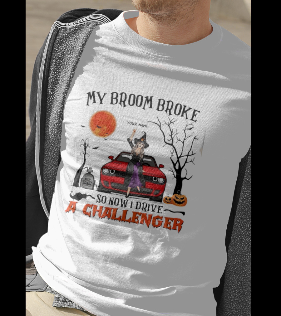Witch Sitting On Red Car My Broom Broke So Now I Drive A Challenger Halloween Scene T-Shirt