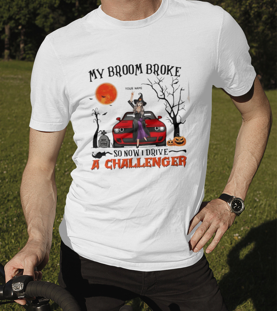 Witch Sitting On Red Car My Broom Broke So Now I Drive A Challenger Halloween Scene T-Shirt