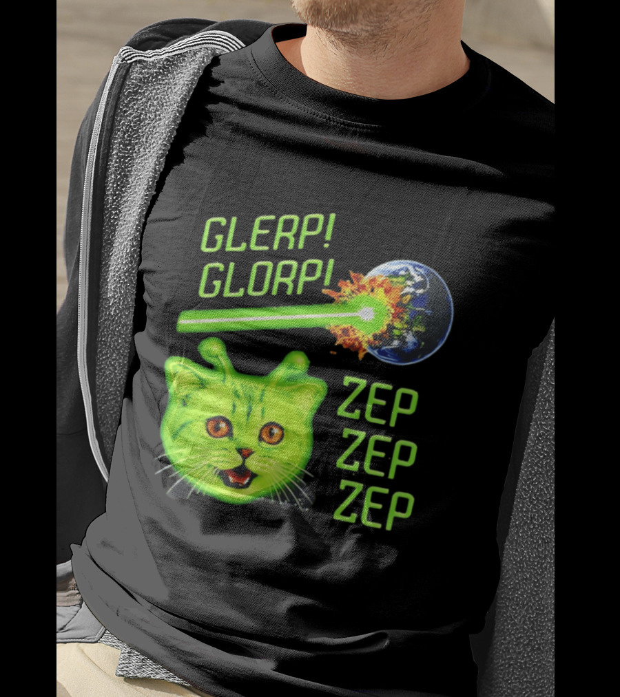 Glerp Glorp Cat Alien Zep Zep Zep Earth Laser Explosion T-Shirt