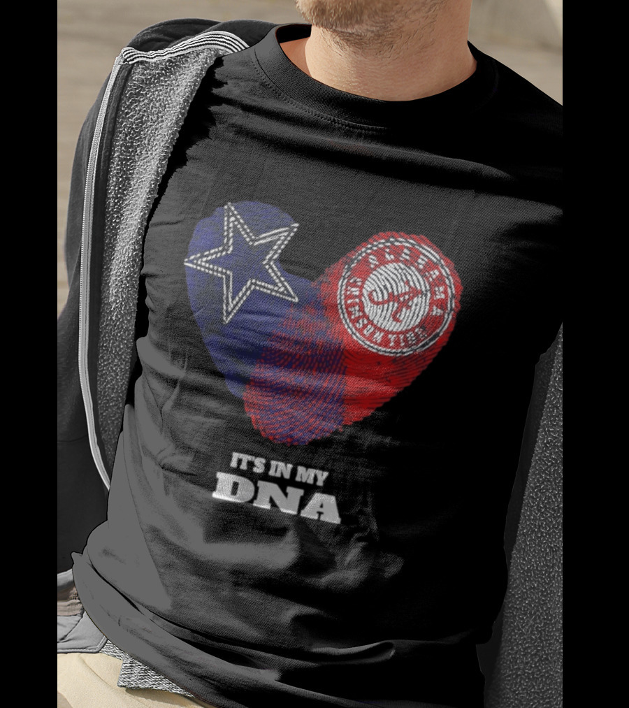 Dallas Cowboys Star And Atlanta Braves Heart It's In My DNA T-Shirt
