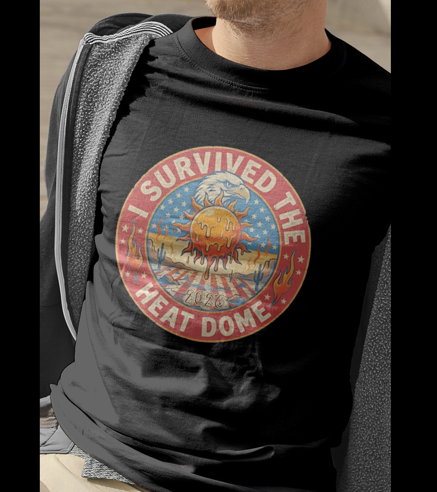 I Survived The 2026 Heat Dome Eagle And Melting Sun Southwest Desert Cactus Flames T-Shirt