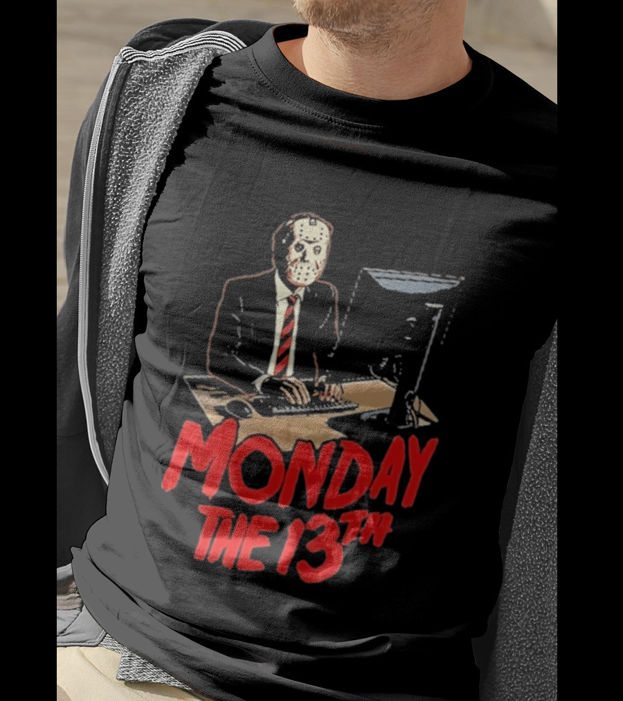 Monday The 13th Jason Voorhees Office Humor Halloween T-Shirt