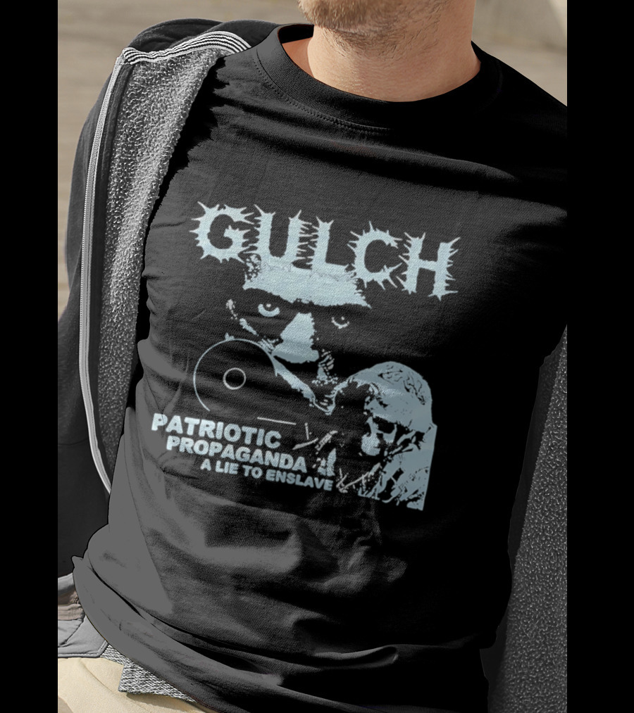 Gulch Patriotic Propaganda A Lie To Enslave Band T-Shirt