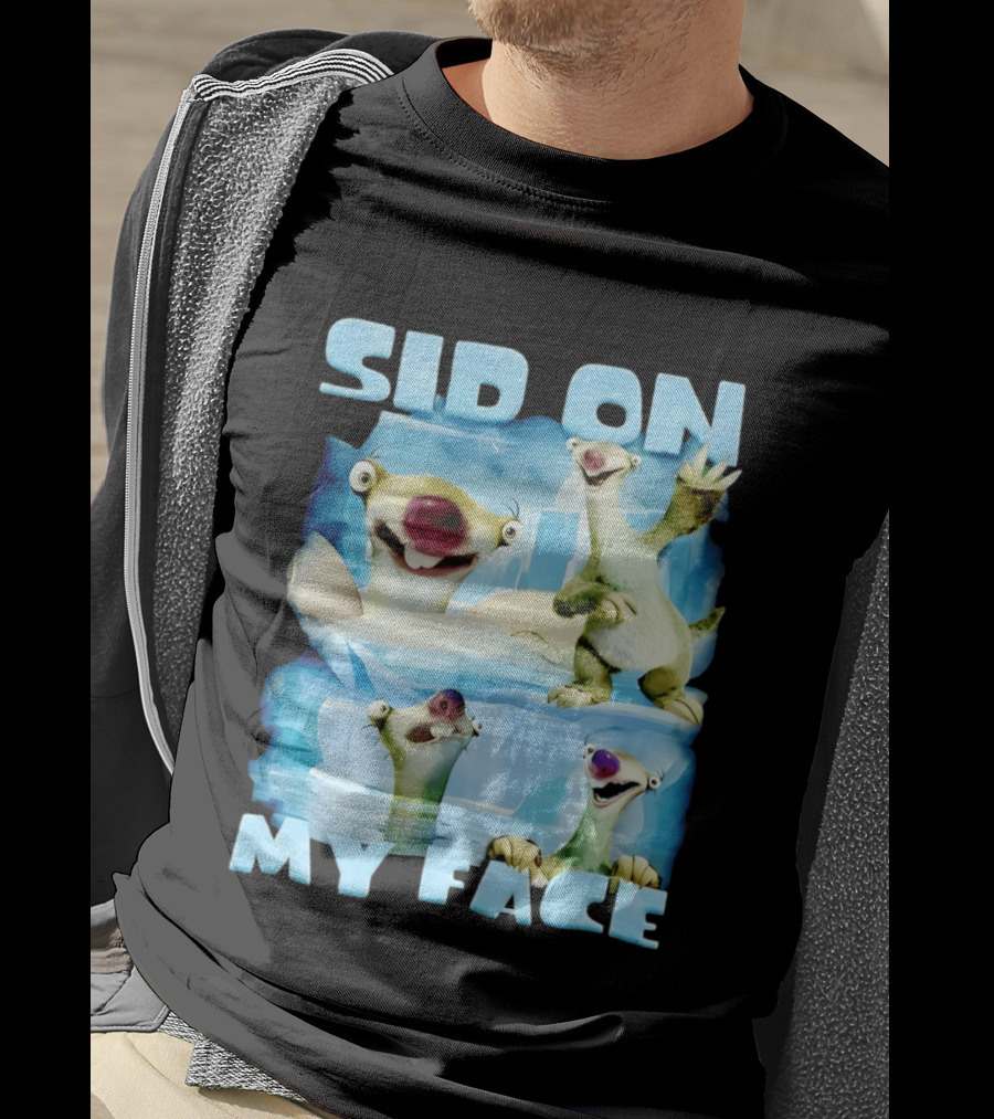 Sid On My Face Sloth Meme Ice Age Character Funny Scene T-Shirt