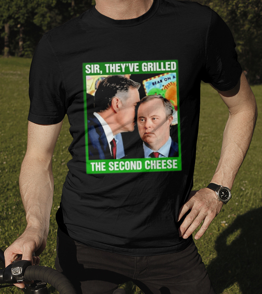 Sir They've Grilled The Second Cheese Meme T-Shirt