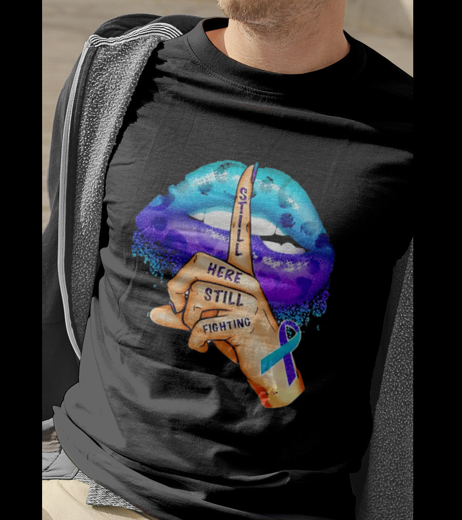 Teal Purple Ribbon Awareness Still Here Still Fighting T-Shirt