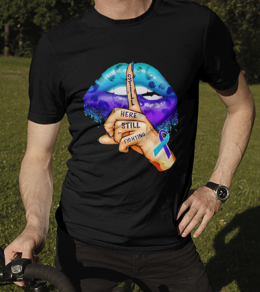 Teal Purple Ribbon Awareness Still Here Still Fighting T-Shirt