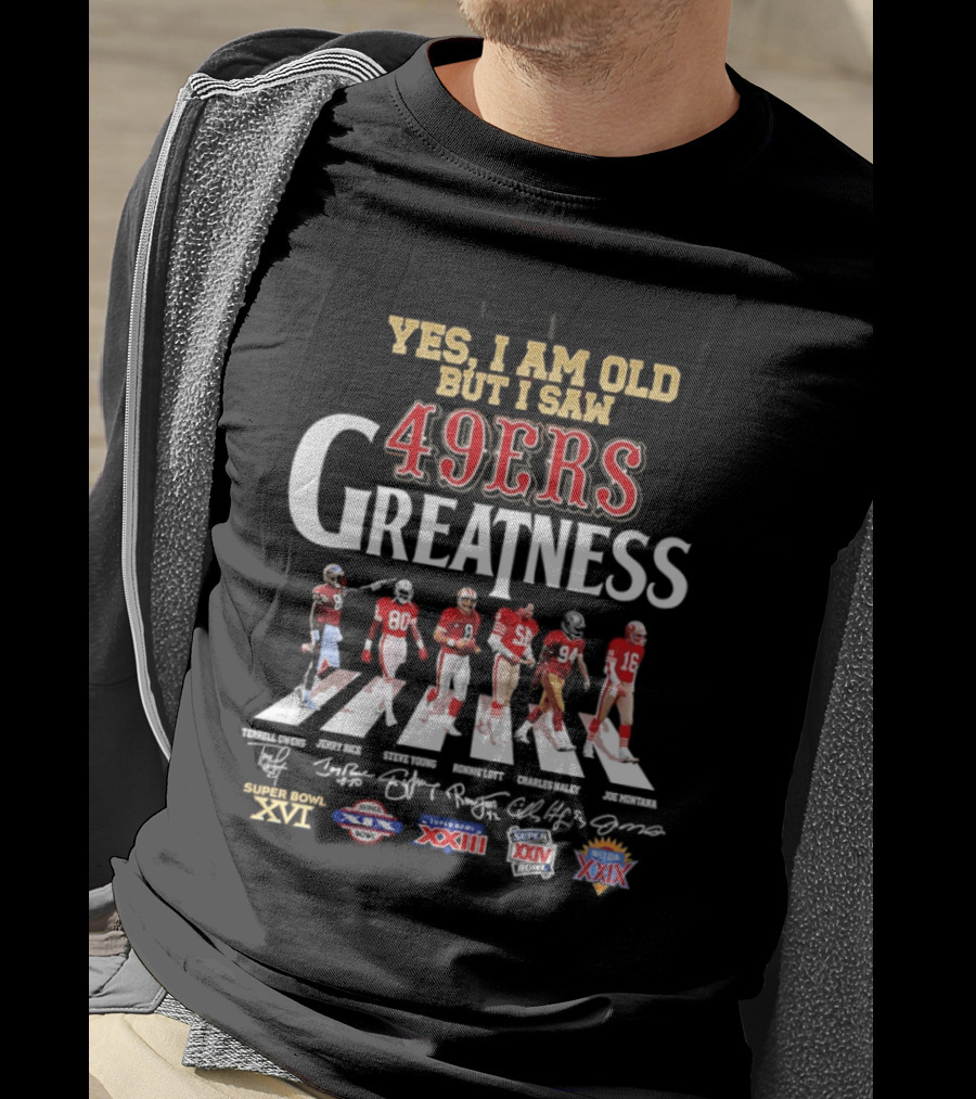 Yes I Am Old But I Saw 49ers Greatness Abbey Road NFL Championships XXIII XXIV Super Bowl XXIX T-Shirt