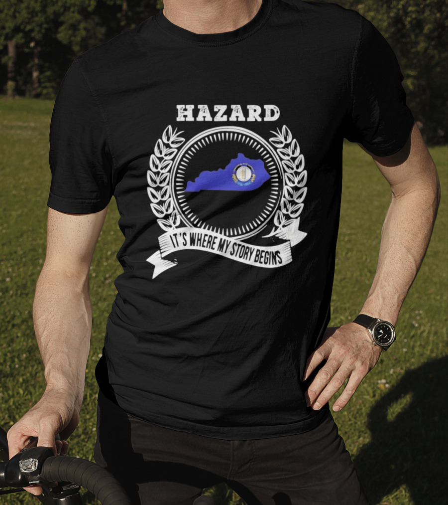 Hazard Kentucky It's Where My Story Begins State Outline And Laurel T-Shirt