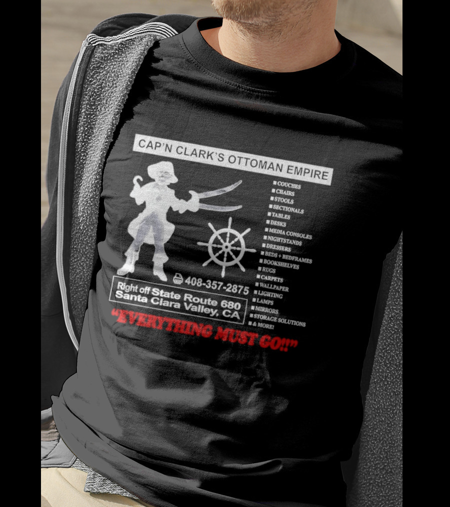 Cap'n Clark's Ottoman Empire Space Horror 2026 Santa Clara Valley Everything Must Go T-Shirt