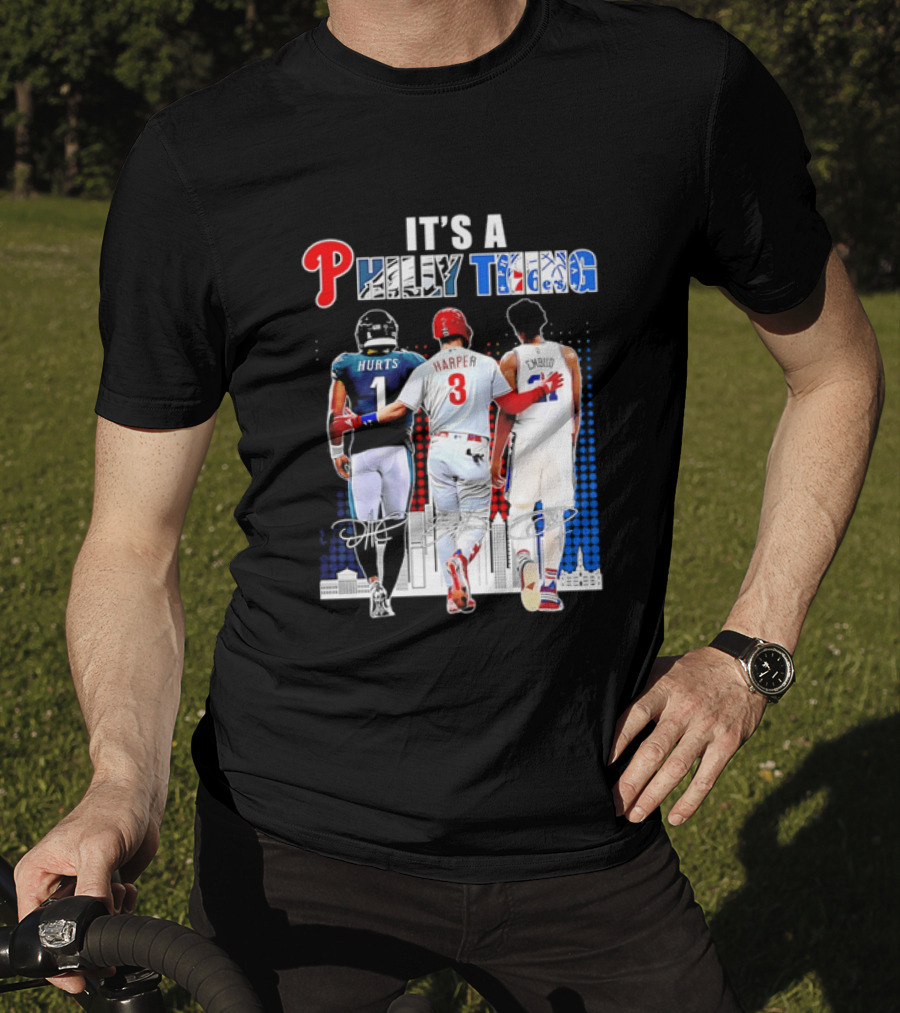 Jalen Hurts Bryce Harper Joel Embiid Walking Together Philly Thing Philadelphia Teams T-Shirt