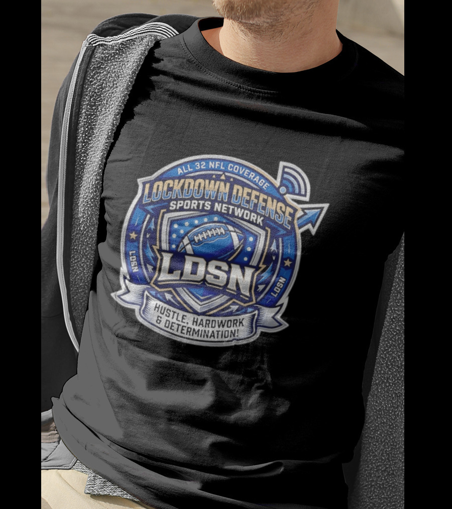 All 32 NFL Coverage Lockdown Defense Sports Network Hustle Hardwork Determination LDSN T-Shirt