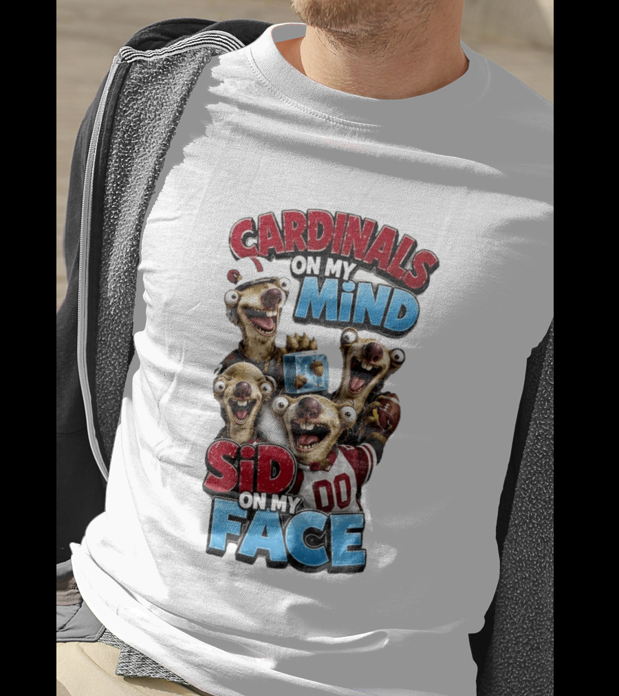 Cardinals On My Mind Sid On My Face Ice Age Sloth Football Fan Humor T-Shirt
