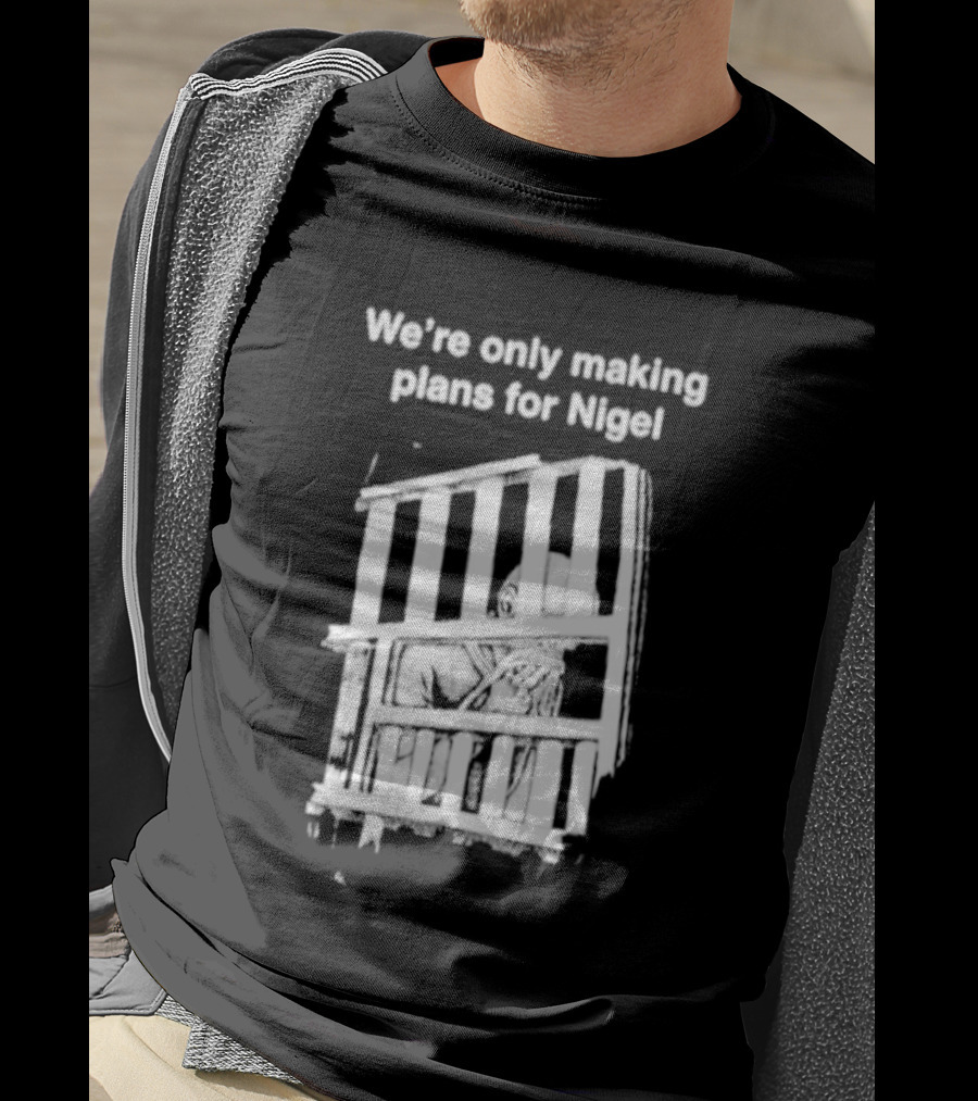We're Only Making Plans For Nigel With Bold White Bars Design 2026 T-Shirt