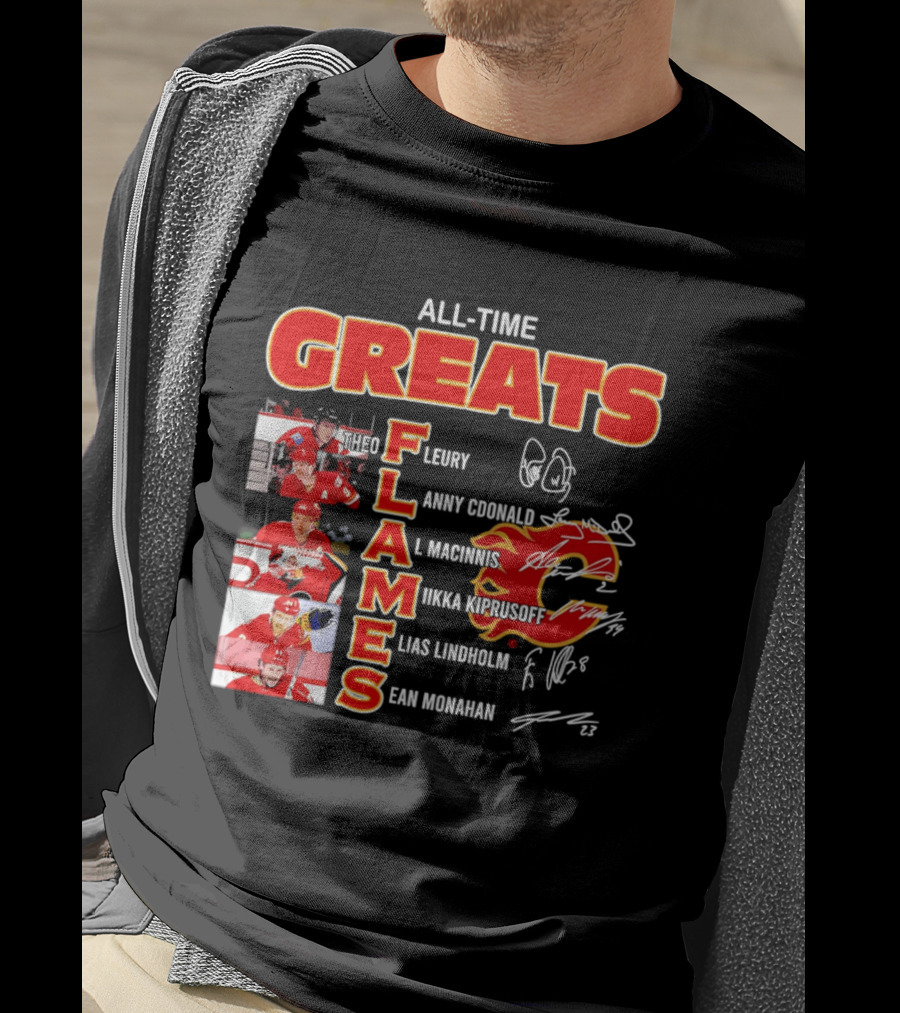 All Time Greats Flames Theo Fleury Lanny McDonald Al MacInnis NHL Mika Kiprusoff Elias Lindholm Sean Monahan T-Shirt