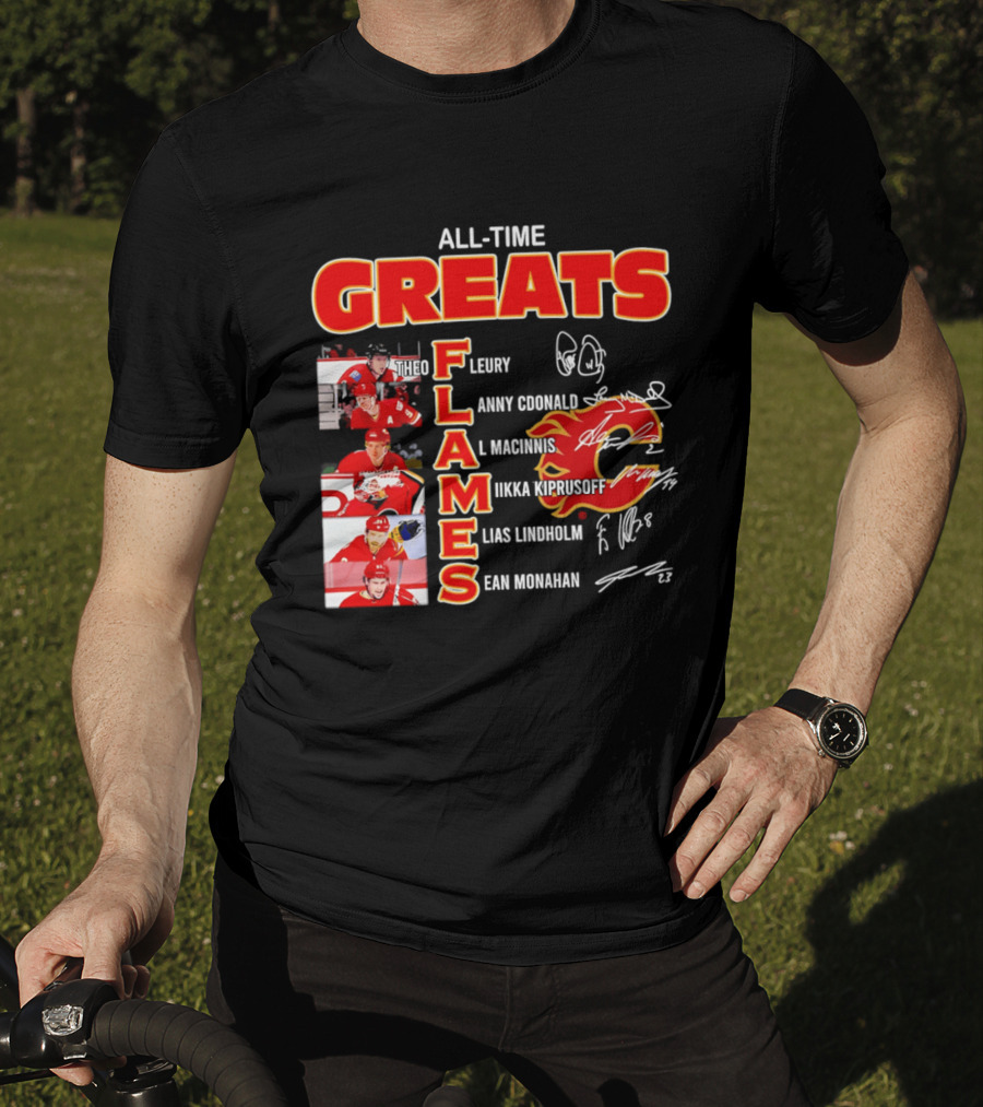 All Time Greats Flames Theo Fleury Lanny McDonald Al MacInnis NHL Mika Kiprusoff Elias Lindholm Sean Monahan T-Shirt