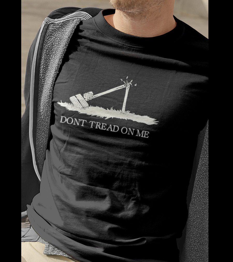 Dont Tread On Me Saw Cutting Cable Line T-Shirt
