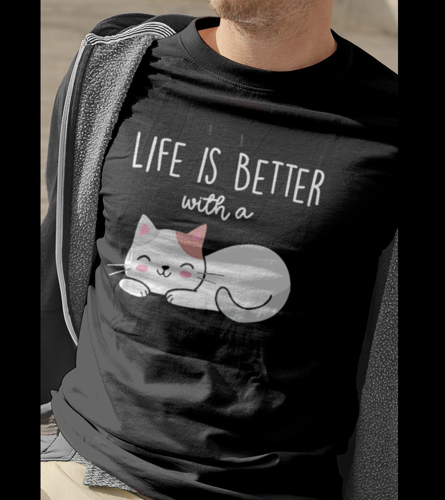 Life Is Better With A Cat Cute Sleeping Kitty T-Shirt