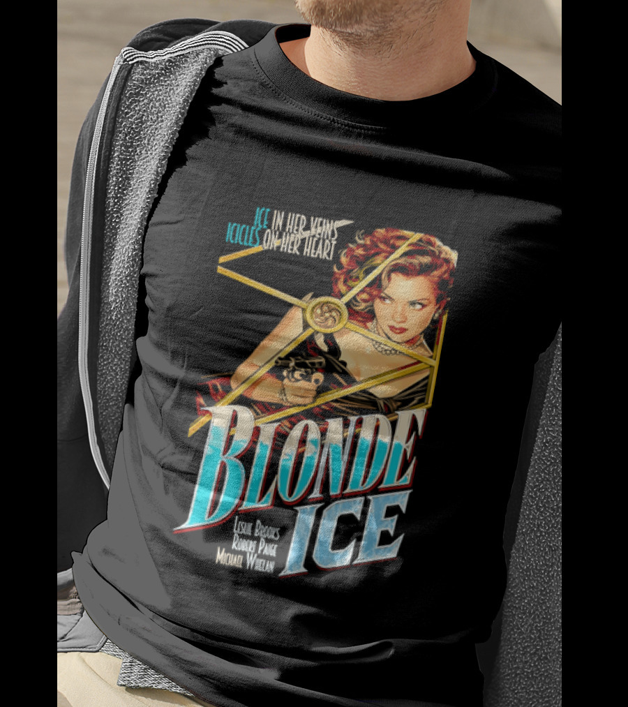 Ice In Her Veins Icicles On Her Heart Blonde Ice Leslie Brooks Robert Paige Michael Whelan T-Shirt
