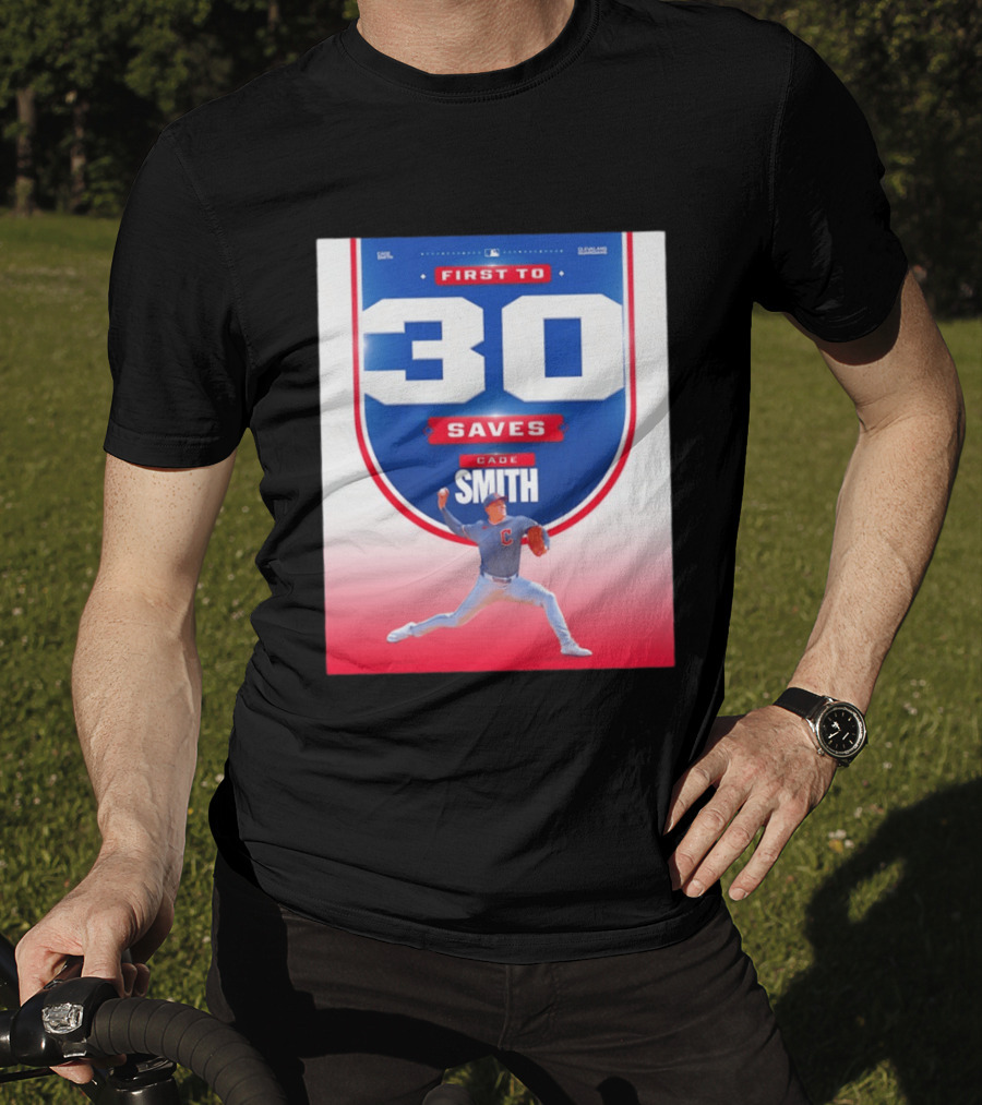Cade Smith Cleveland Guardians First To 30 Saves Baseball T-Shirt