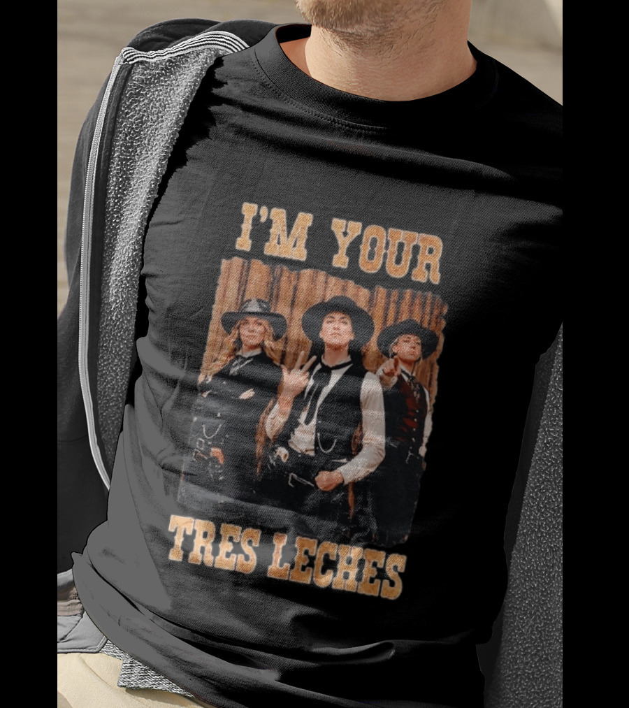 I'm Your Tres Leches Caitlin Clark Sophie Cunningham Lexie Hull Cowgirl T-Shirt