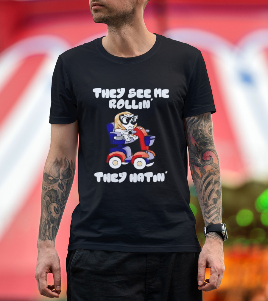 Granny Bluey Driving Mobility Scooter They See Me Rollin They Hatin T-Shirt