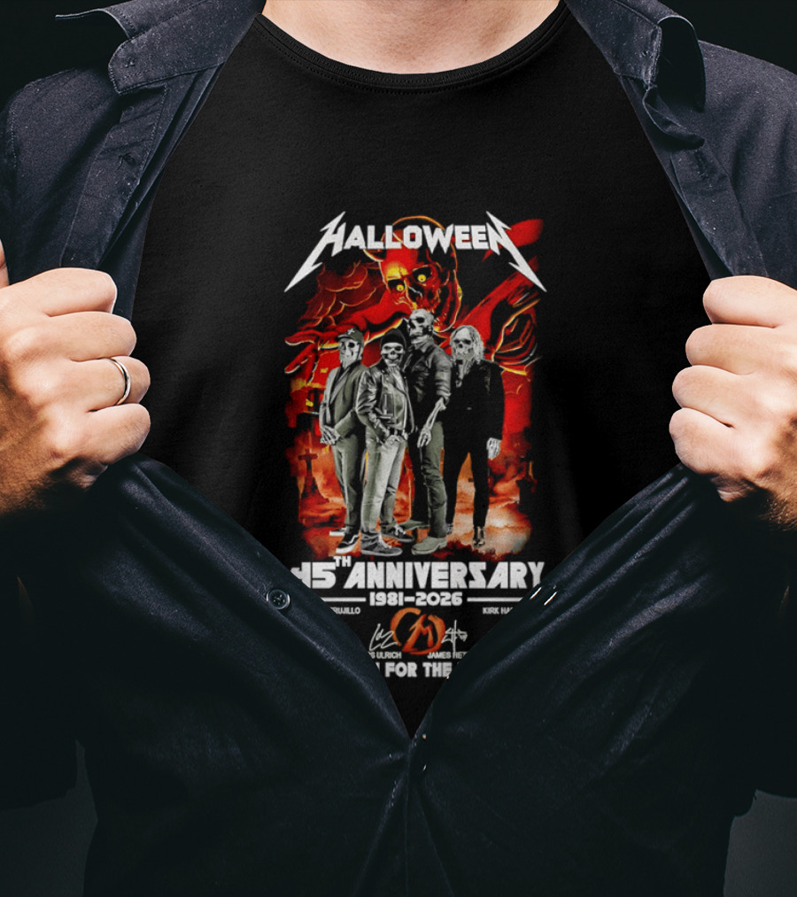 Halloween 45th Anniversary 1981 2026 Robert Trujillo Lars Ulrich James Hetfield Kirk Hammett Thank You For The Memories T-Shirt