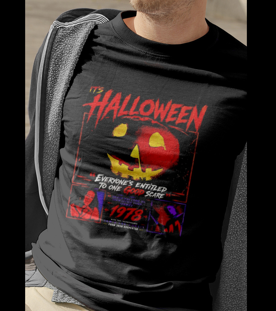 It's Halloween 1978 Everyone's Entitled To One Good Scare John Carpenter Jamie Lee Curtis T-Shirt