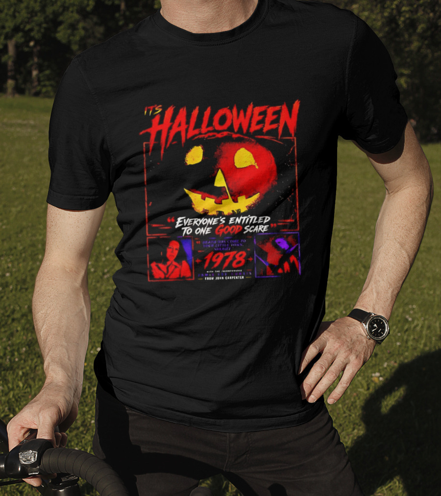 It's Halloween 1978 Everyone's Entitled To One Good Scare John Carpenter Jamie Lee Curtis T-Shirt