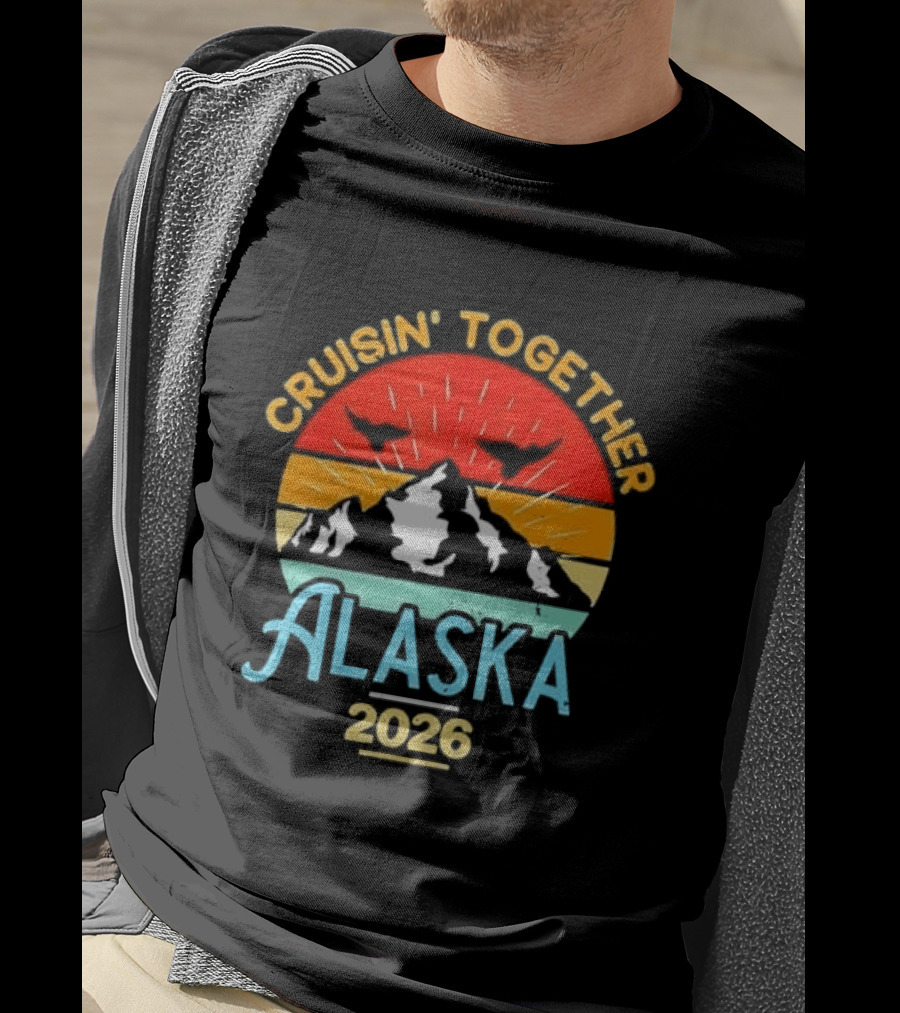 Cruisin Together Alaska 2026 Mountain Adventure T-Shirt