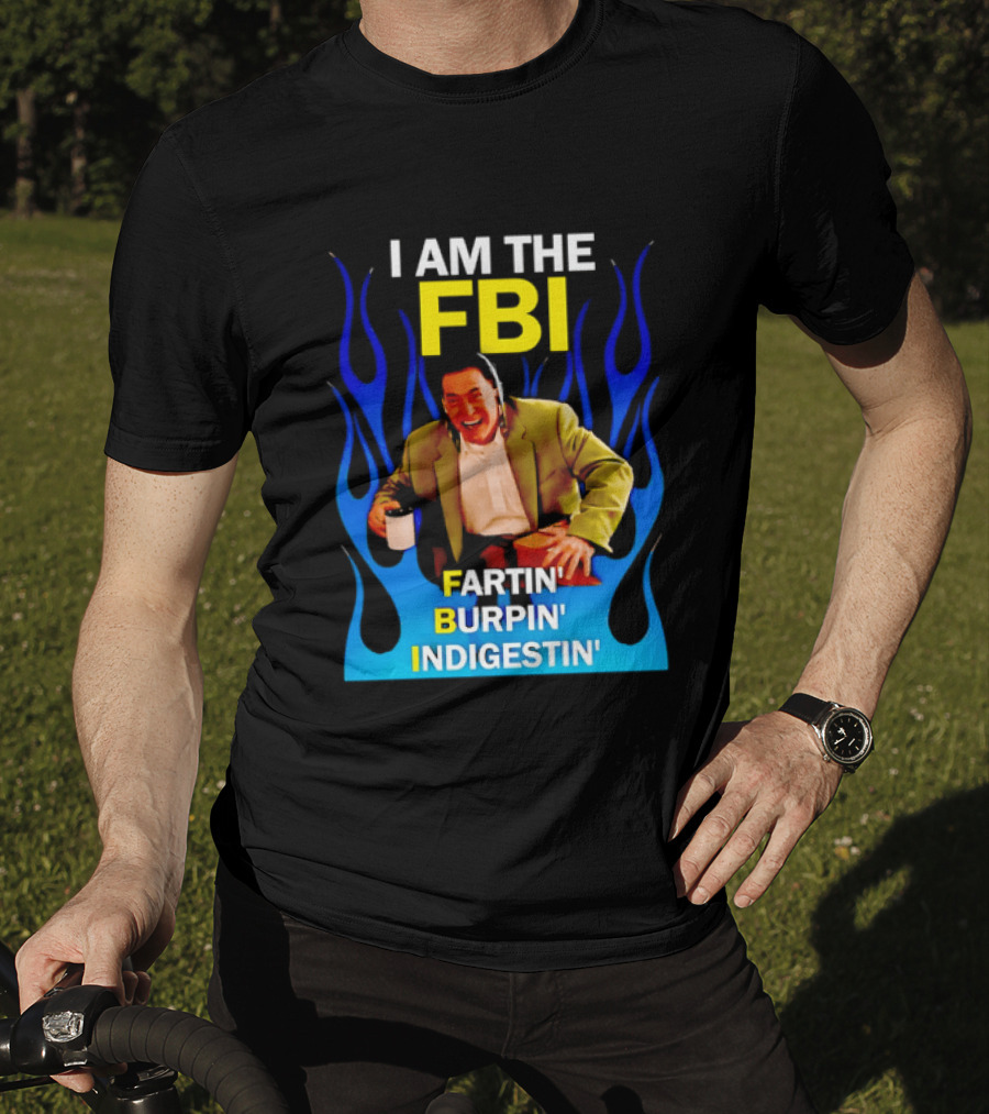 I Am The FBI Dale Cooper Fartin' Burpin' Indigestin' Flames T-Shirt