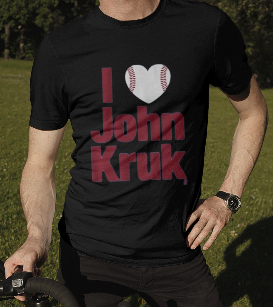 I Heart John Kruk Baseball Fan Favorite T-Shirt