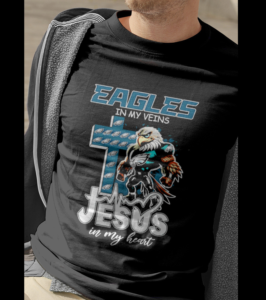 Eagles In My Veins Jesus In My Heart Philadelphia Eagles Cross And Eagle T-Shirt