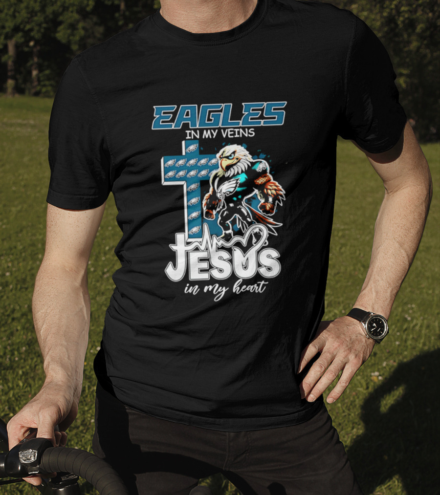Eagles In My Veins Jesus In My Heart Philadelphia Eagles Cross And Eagle T-Shirt