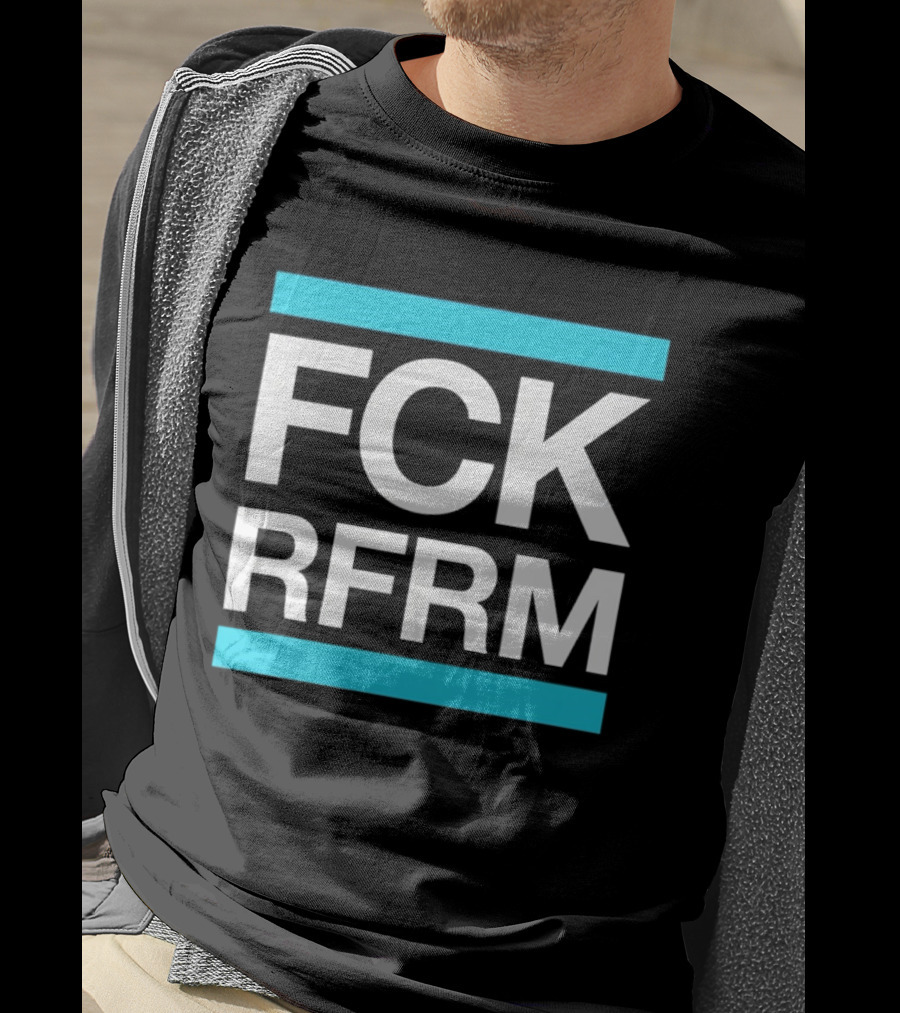 Fck Rfrm Protest White On Black T-Shirt