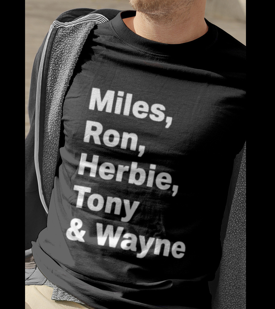 Miles Ron Herbie Tony Wayne T-Shirt