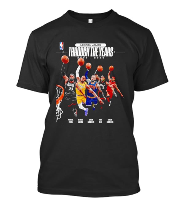 NBA LeBron James Through The Years 2003 2026 Philadelphia 76ers Lakers Cavaliers Heat T-Shirt