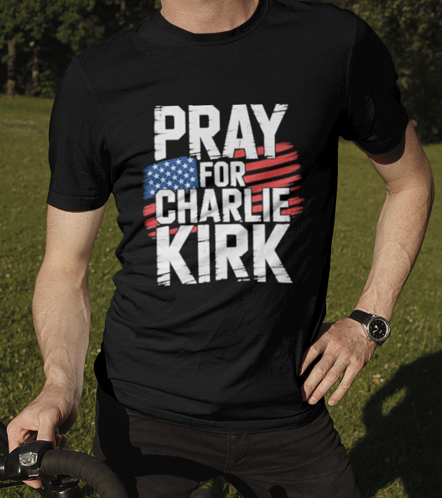 Pray For Charlie Kirk American Flag T-Shirt