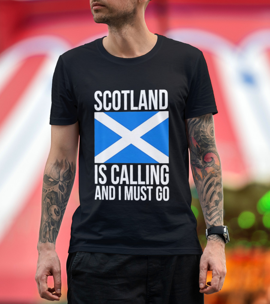 Scotland Is Calling And I Must Go Saint Andrew's Cross Flag T-Shirt