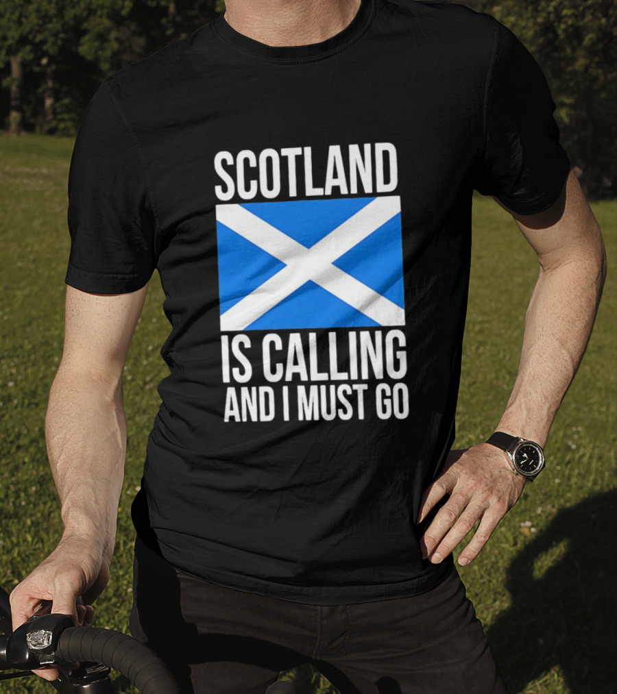 Scotland Is Calling And I Must Go Saint Andrew's Cross Flag T-Shirt